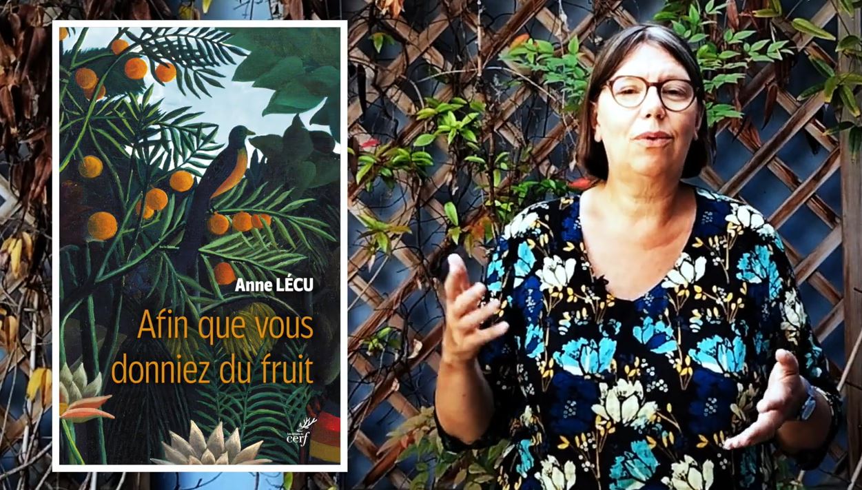 Lire la suite à propos de l’article « Afin que vous donniez du fruit » par sr Anne Lécu