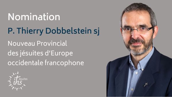 Lire la suite à propos de l’article Thierry Dobbelstein sj, nommé nouveau Provincial des jésuites d’Europe occidentale francophone