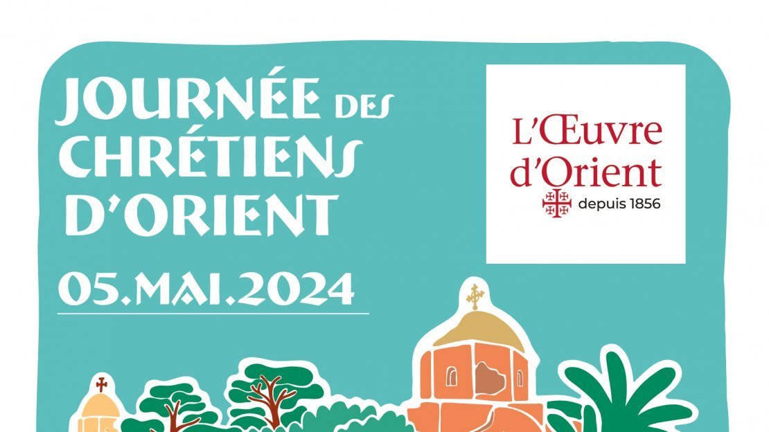 Lire la suite à propos de l’article 5 mai – Vivre LA JOURNÉE des CHRÉTIENS D’ORIENT