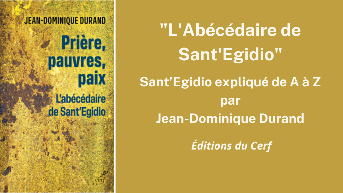 Lire la suite à propos de l’article « Prière, pauvres, paix  – L’abécédaire de Sant’ Egidio