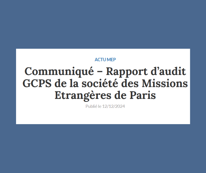 Lire la suite à propos de l’article Les Missions étrangères de Paris ont mis en ligne le rapport d’audit sur les violences sexuelles causées par ses membres